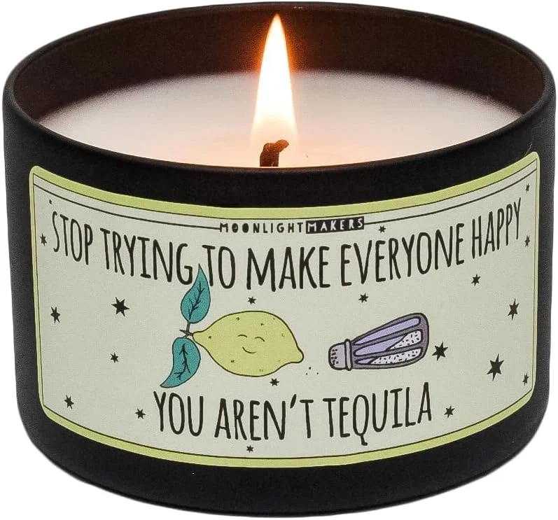 Moonlight Makers Fun Scented Candle - Handmade Soy Wax Candles for Women, Gift for Friends, 25+hr Burn, Non-Toxic - 8oz, Sandalwood Scent, Stop Trying to Make Everyone Happy You aren't Tequila